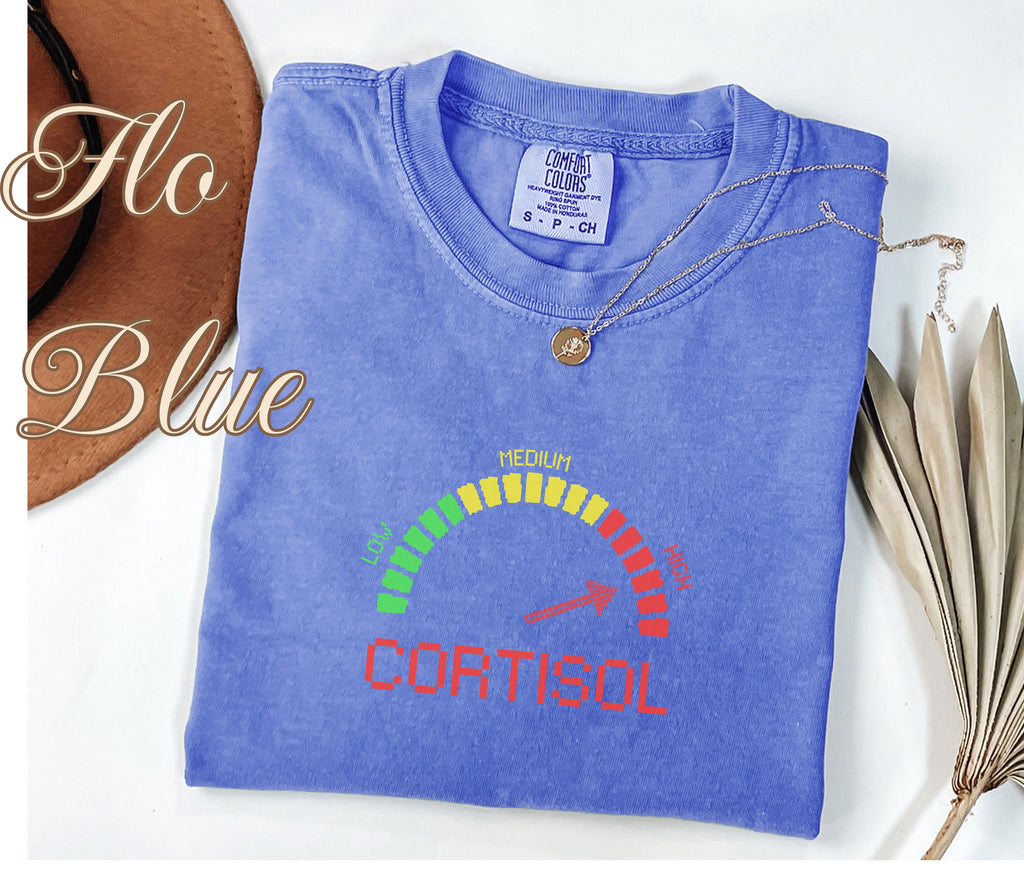 High Cortisol Level Funny Stress Shirt