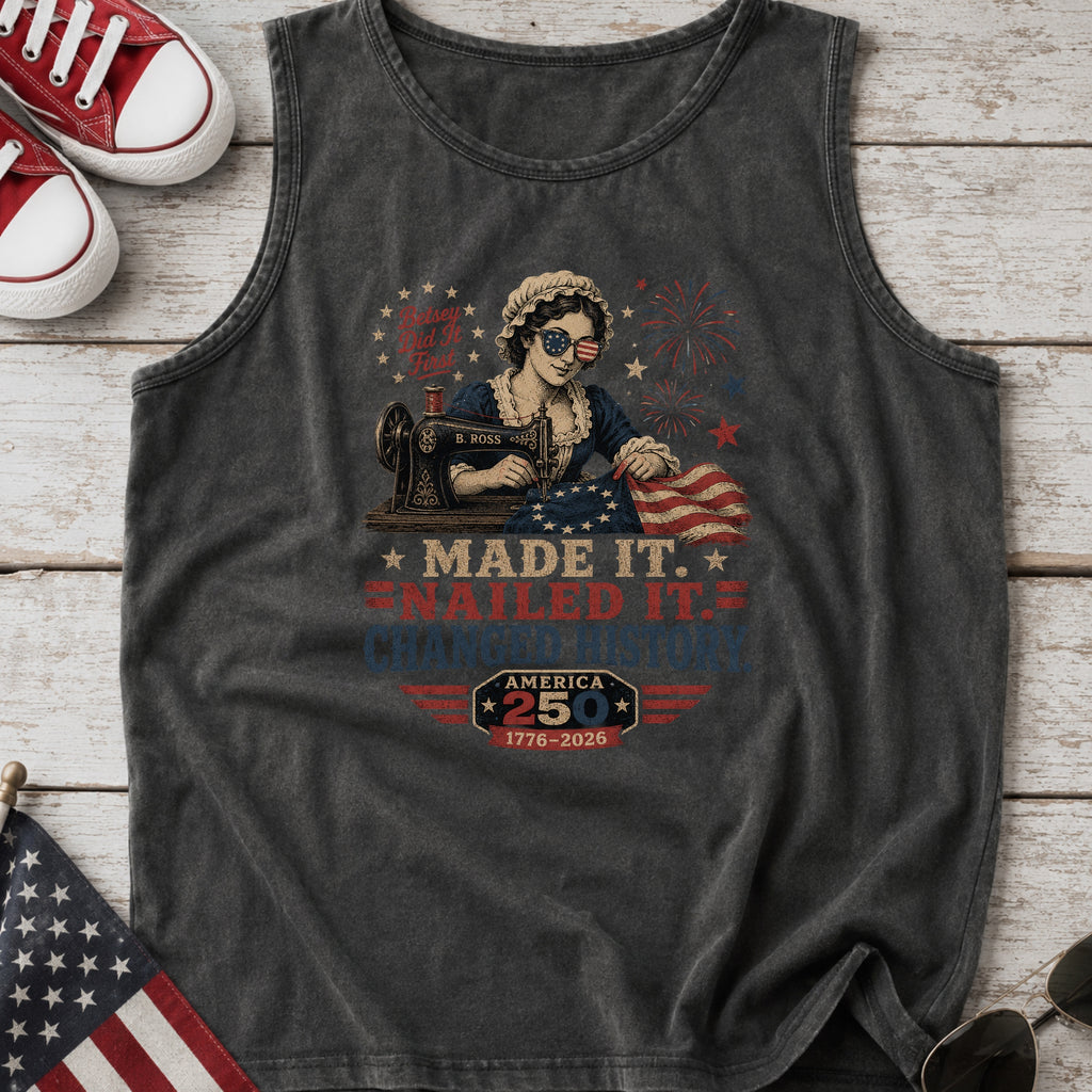 Betsey Ross 'Made It, Nailed It, Changed History' Vintage Sewing 1776 Flag Tank Top, America 250