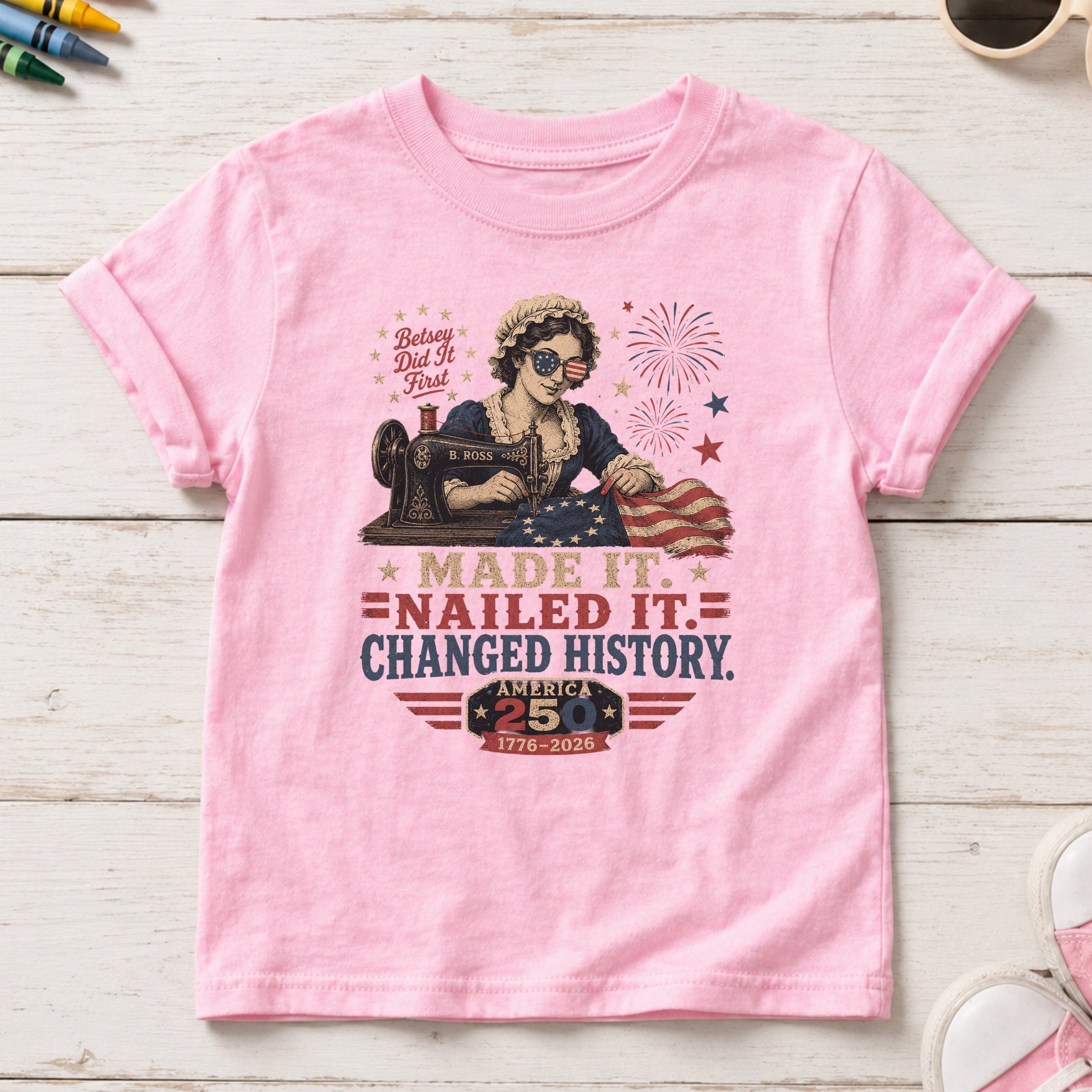 Betsey Ross 'Made It, Nailed It, Changed History' Vintage Sewing 1776 Flag Youth Tee, America 250