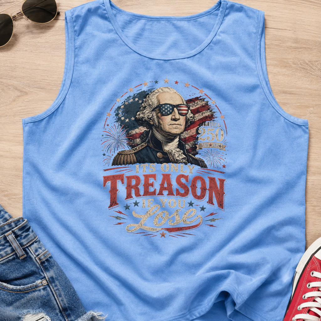 Its Only Treason If You Lose, Patriotic George Washington Tank Top