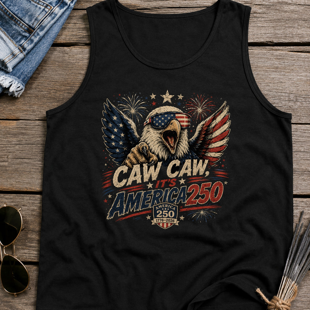 Patriotic Eagle Tank Top — “Caw Caw It's America 250” Vintage Fourth of July Shirt