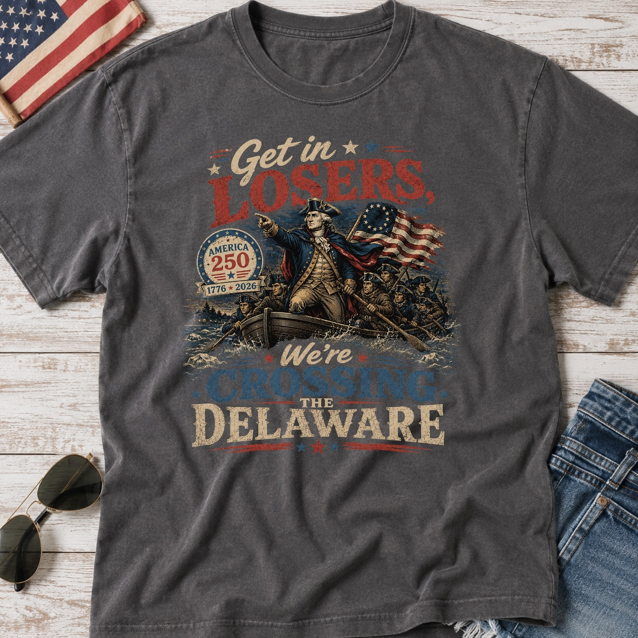 Get in Losers, We're Crossing Delaware Patriotic George Washington Vintage Design T-Shirt