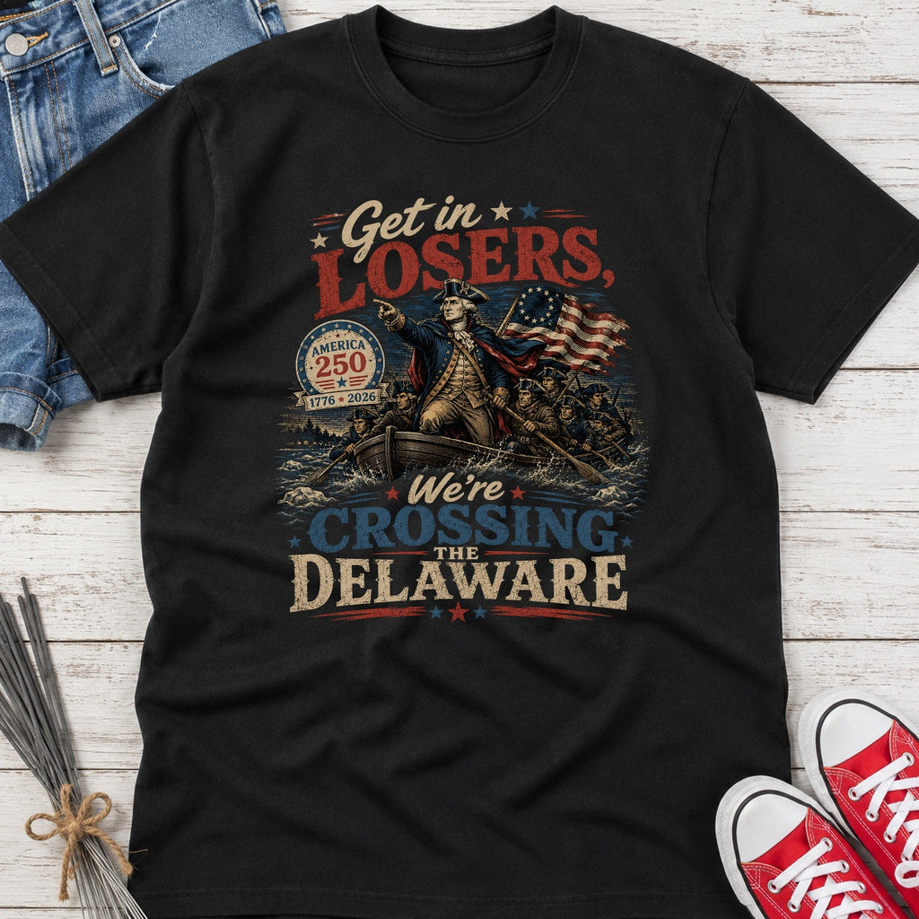Get in Losers, We're Crossing Delaware Patriotic George Washington Vintage Design T-Shirt