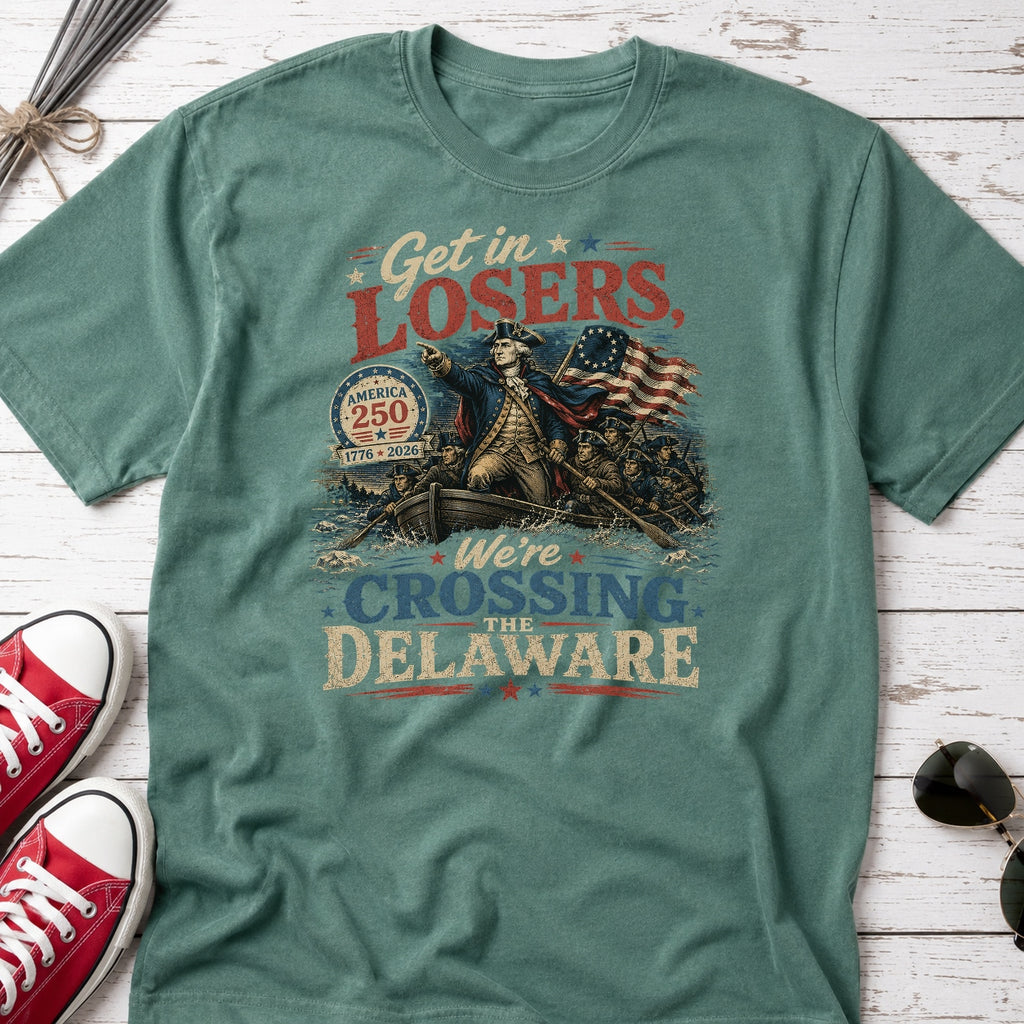 Get in Losers, We're Crossing Delaware Patriotic George Washington Vintage Design T-Shirt