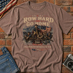 Row Hard or Go Home T-Shirt, Delaware Row Boat Club America 250 Tee