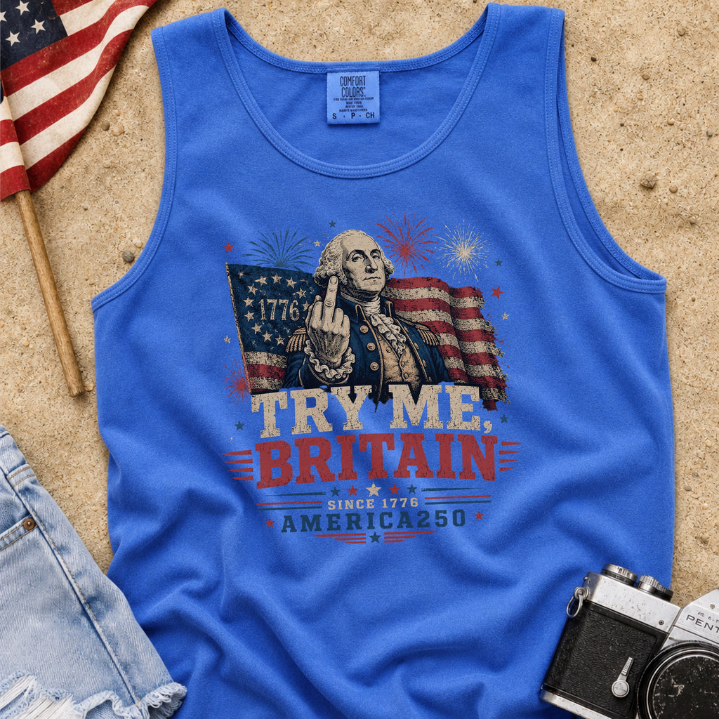 Try Me Britain Tank Top, Patriotic America 250 Independence Day