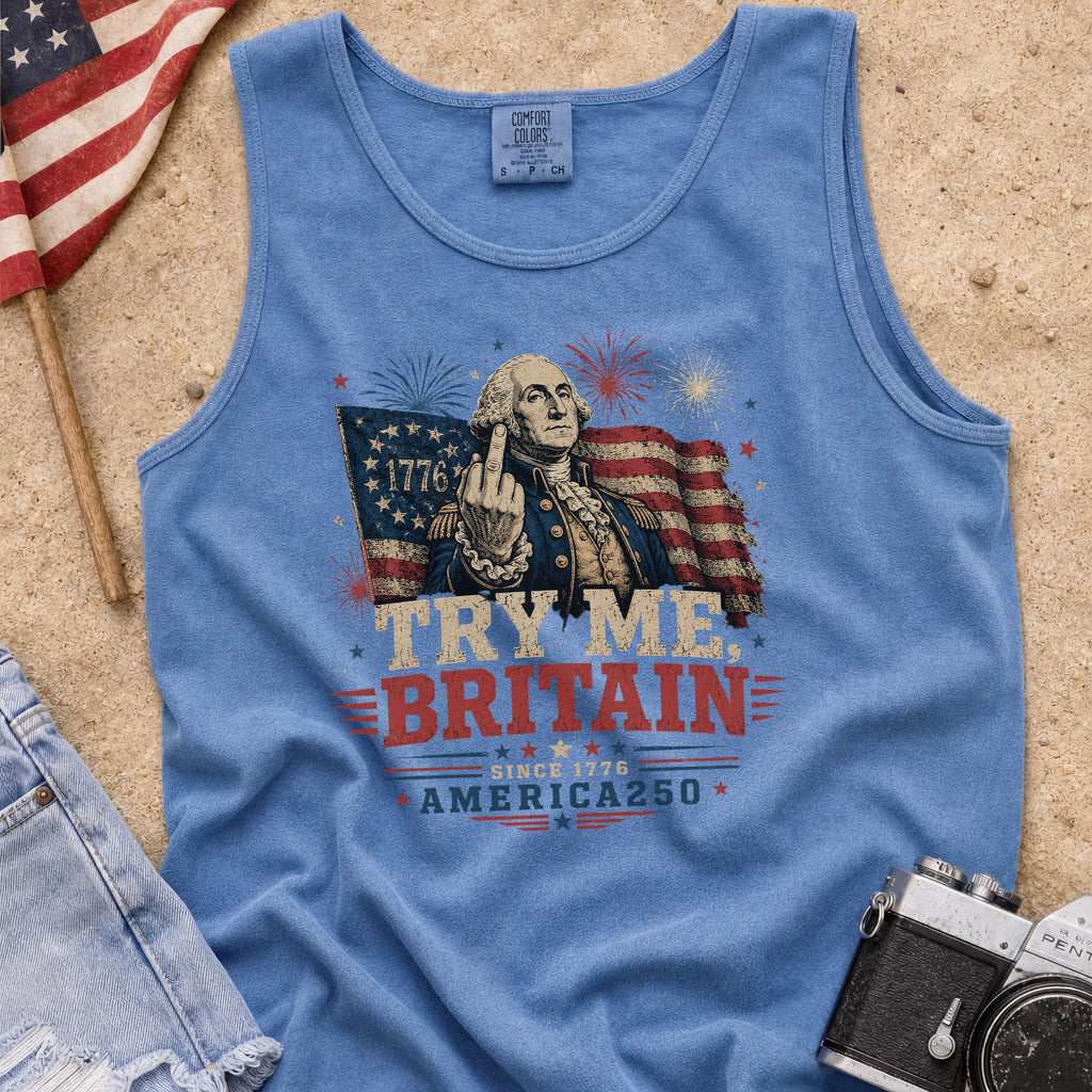 Try Me Britain Tank Top, Patriotic America 250 Independence Day