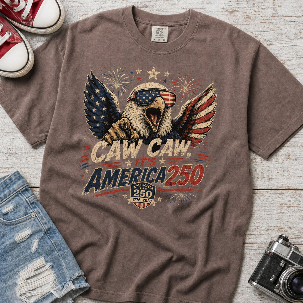 Patriotic Eagle T-Shirt — “Caw Caw It's America 250” Vintage Fourth of July Tee