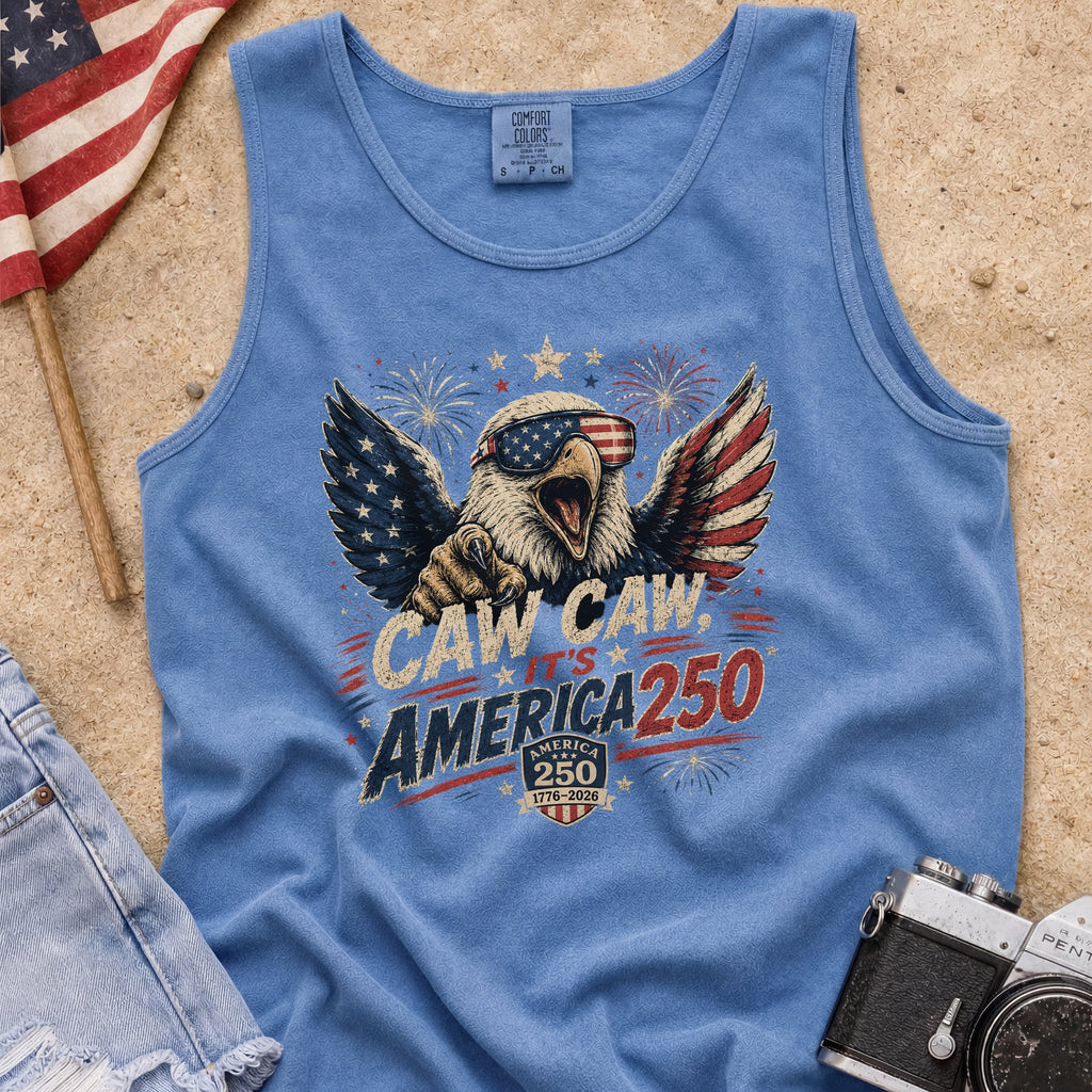 Patriotic Eagle Tank Top — “Caw Caw It's America 250” Vintage Fourth of July Shirt