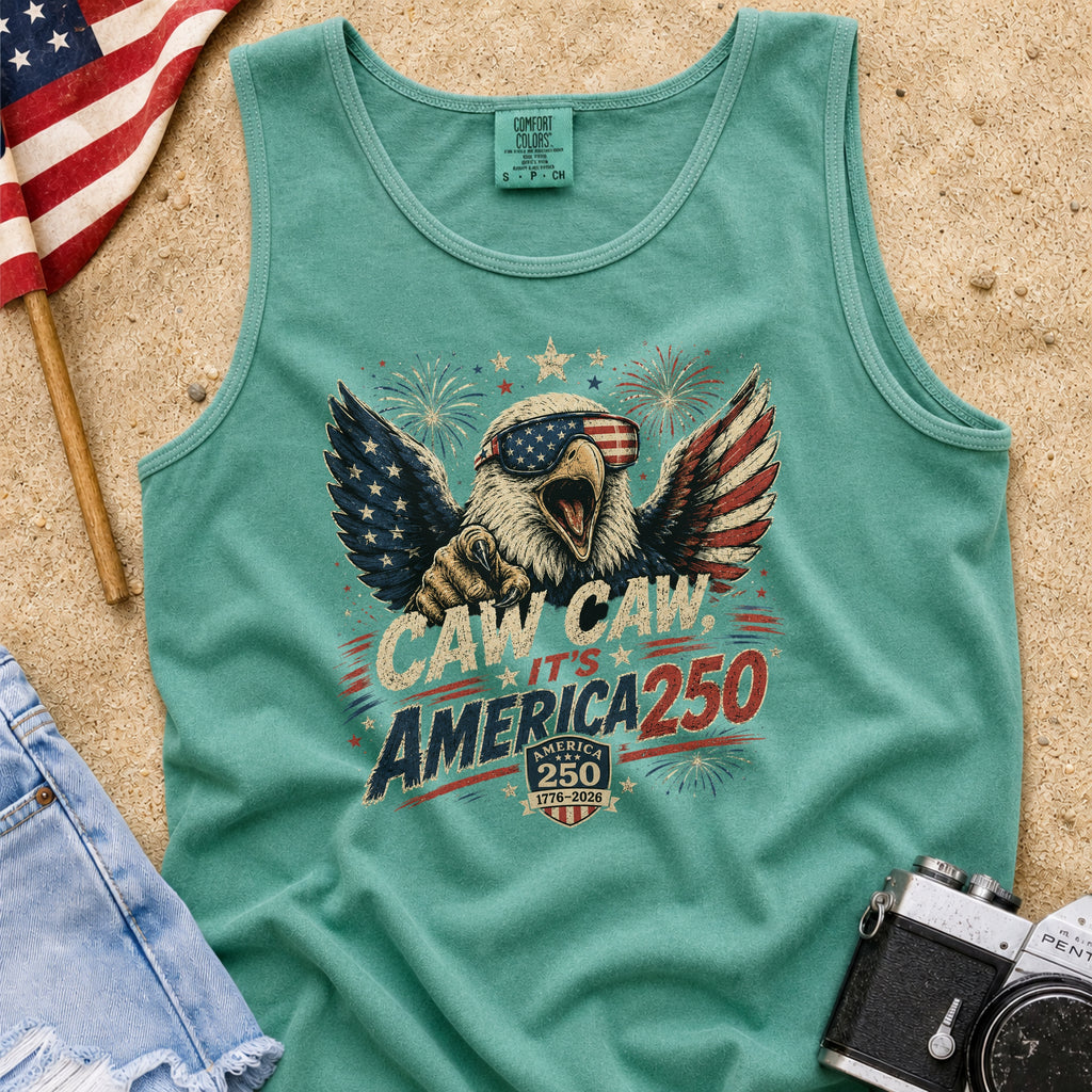 Patriotic Eagle Tank Top — “Caw Caw It's America 250” Vintage Fourth of July Shirt