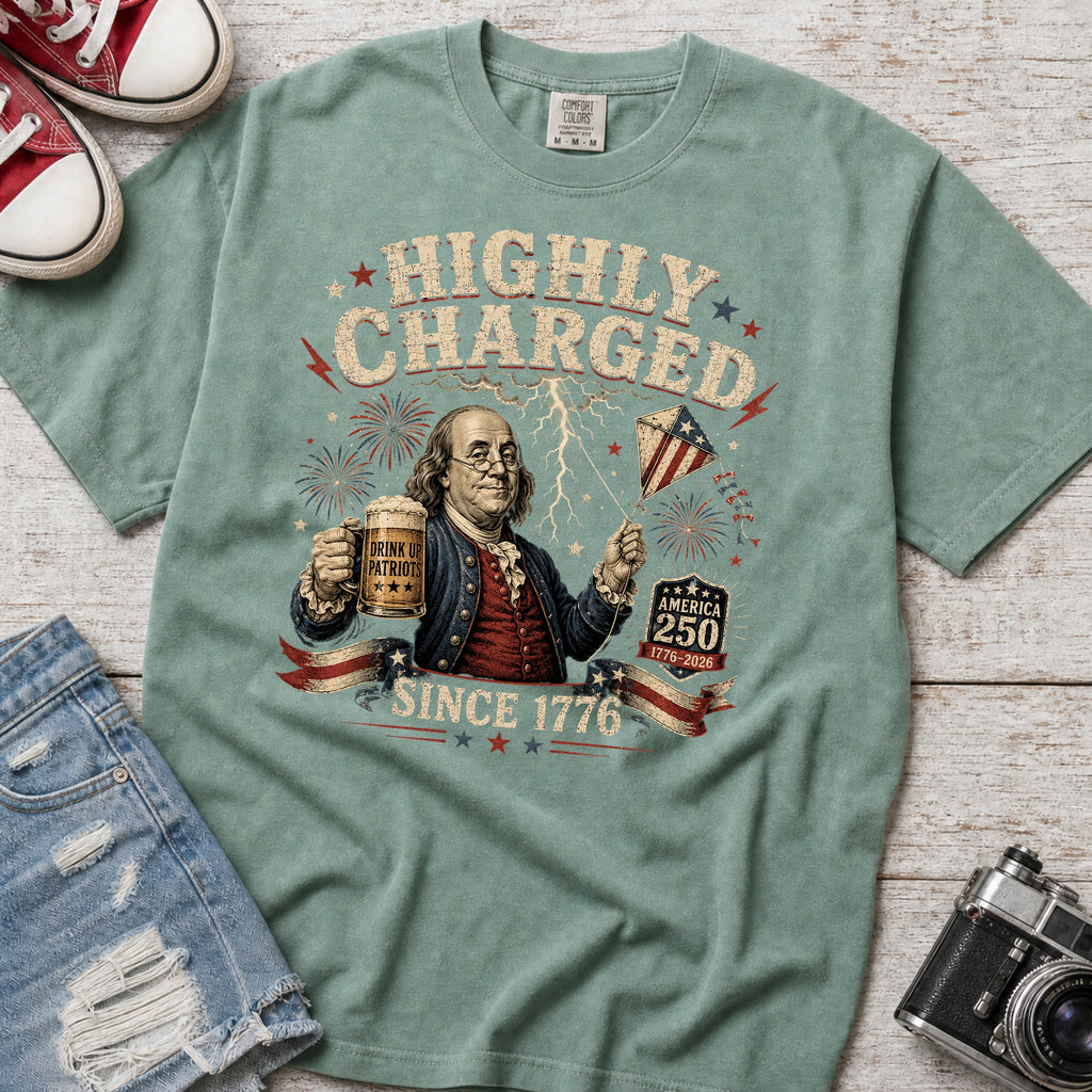 Highly Charged Since 1776 Benjamin Franklin Patriotic Beer America250 T-Shirt