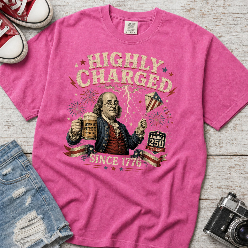 Highly Charged Since 1776 Benjamin Franklin Patriotic Beer America250 T-Shirt