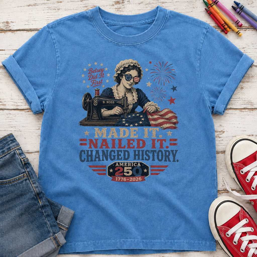 Betsey Ross 'Made It, Nailed It, Changed History' Vintage Sewing 1776 Flag Youth Tee, America 250