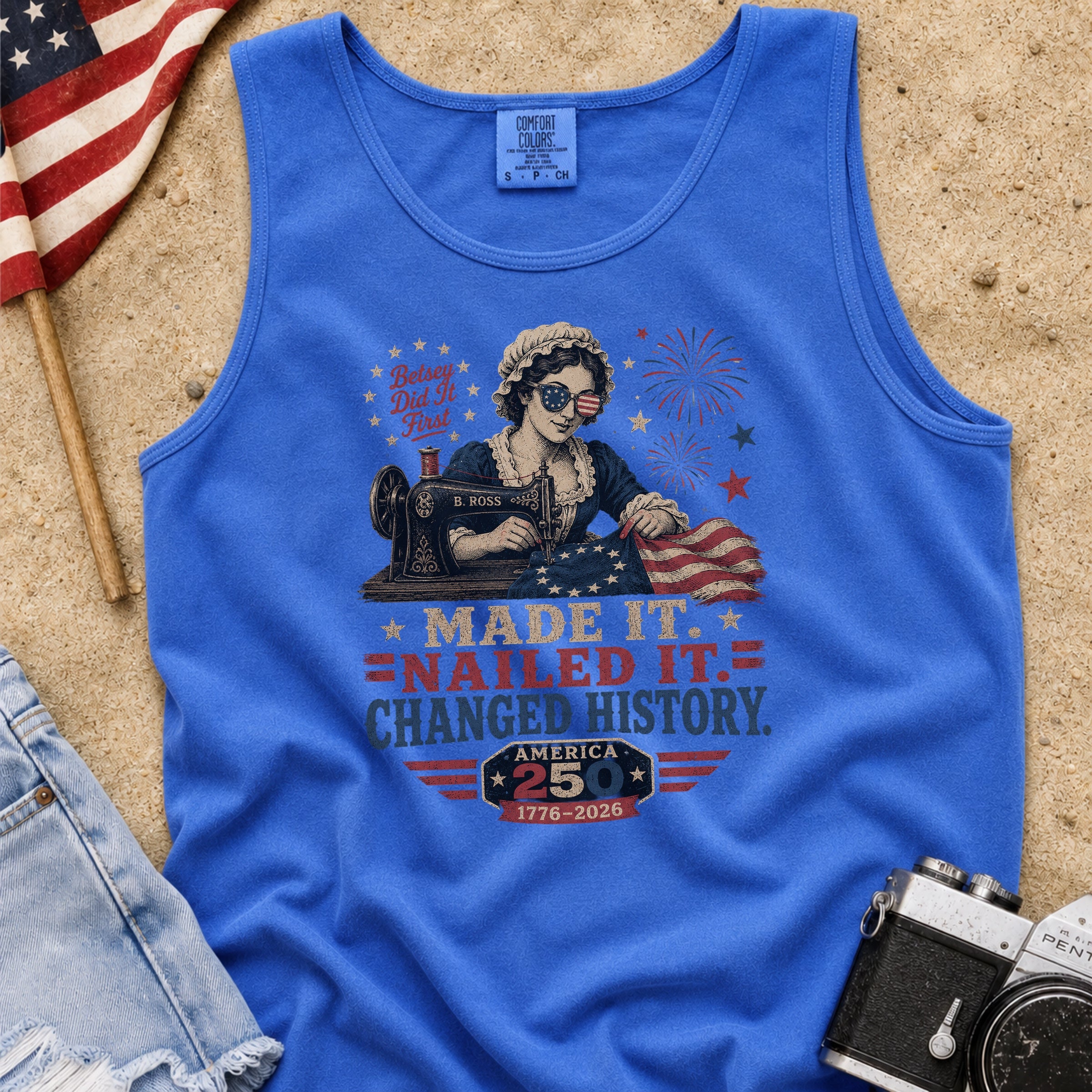 Betsey Ross 'Made It, Nailed It, Changed History' Vintage Sewing 1776 Flag Tank Top, America 250