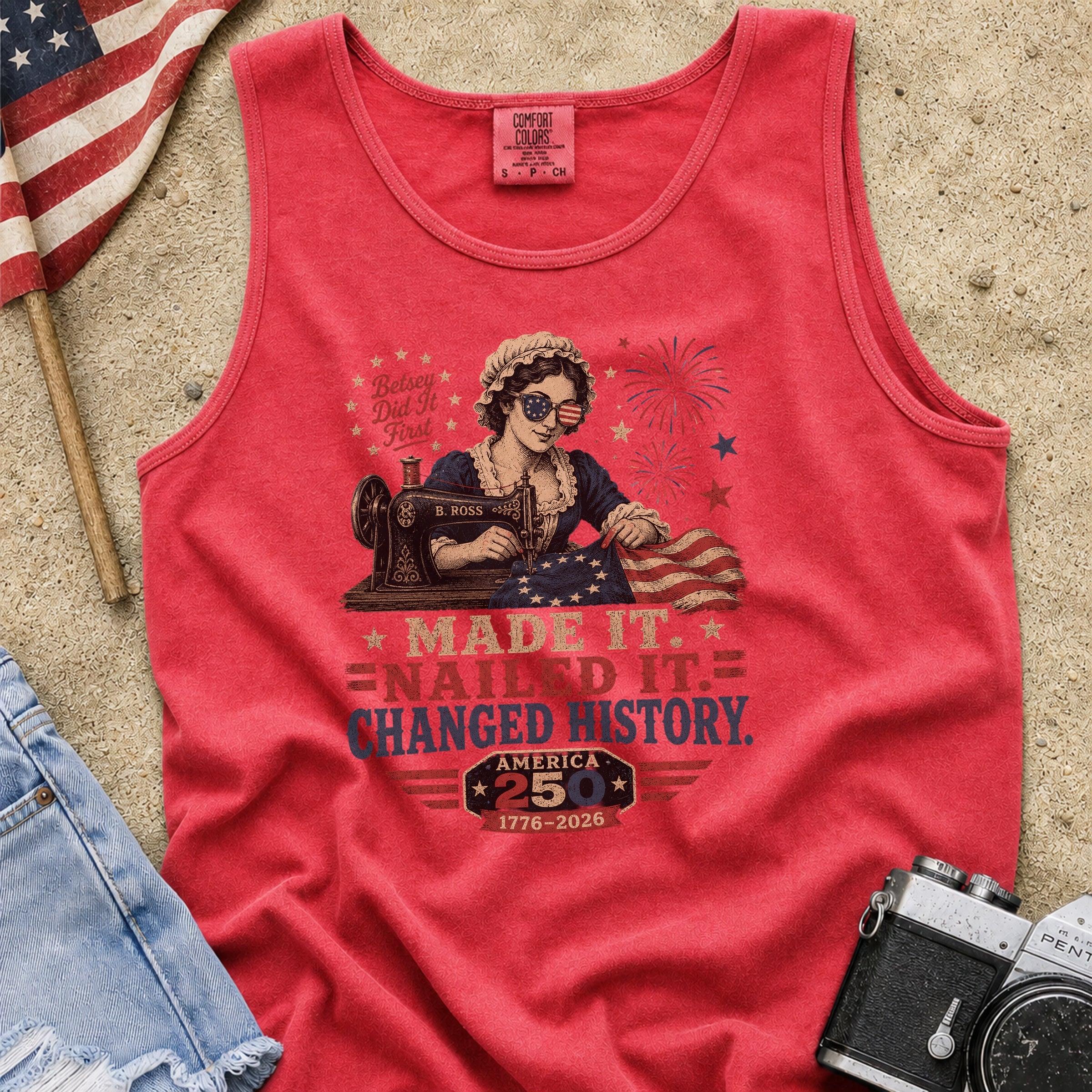 Betsey Ross 'Made It, Nailed It, Changed History' Vintage Sewing 1776 Flag Tank Top, America 250
