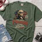 Its Only Treason If You Lose, Patriotic George Washington T‑Shirt