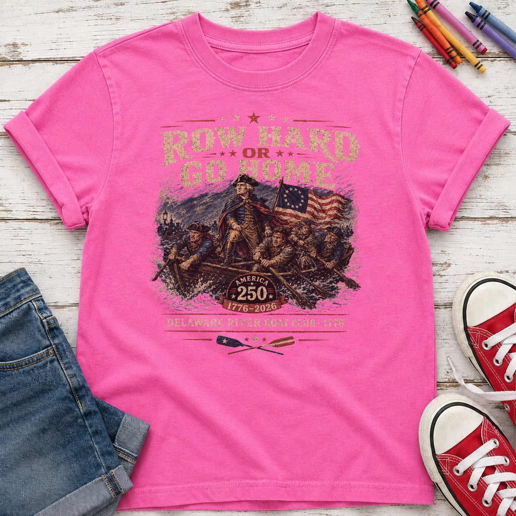 Row Hard or Go Home Youth Tee, Delaware Row Boat Club America 250