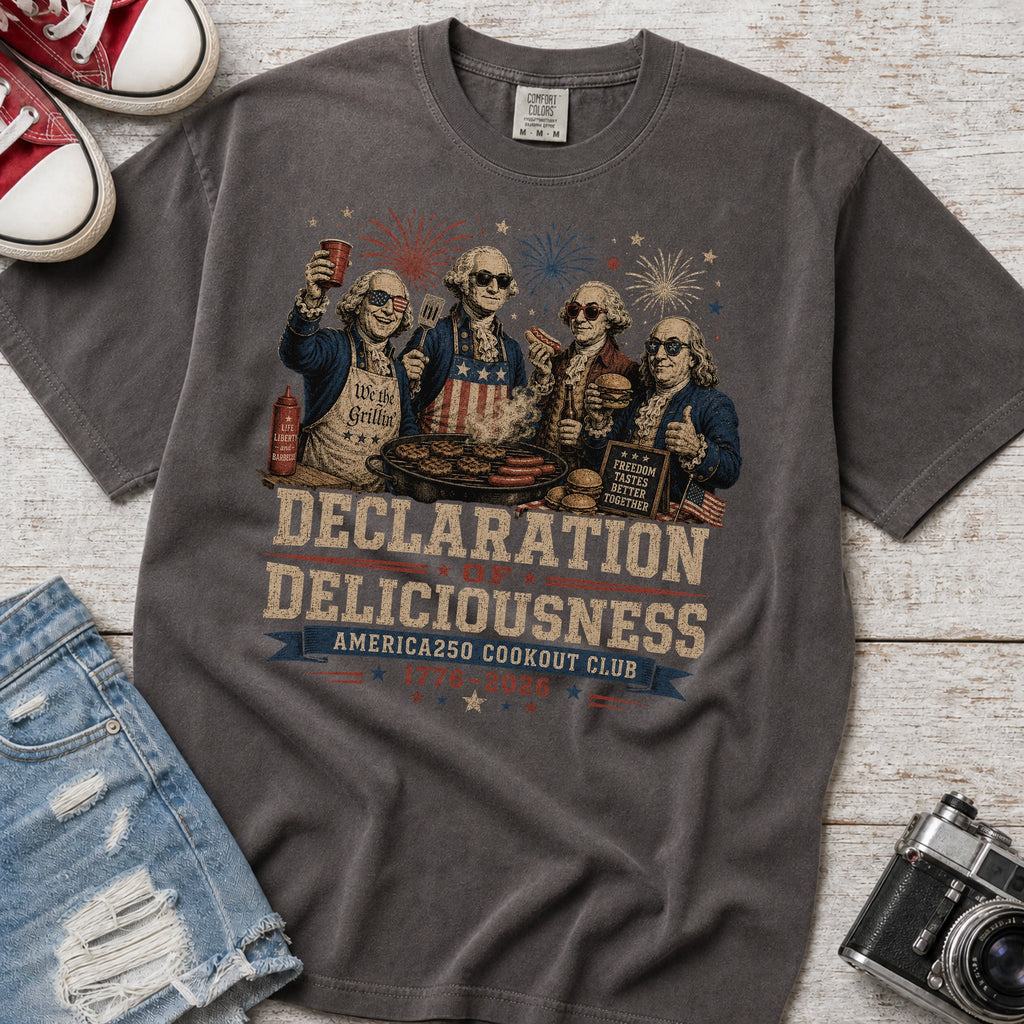 Declaration of Deliciousness BBQ T-shirt, Founding Fathers 4th of July America 250