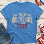 Professionally Ungovernable Since 1776 Youth T‑Shirt, Patriotic Independence Day Tee