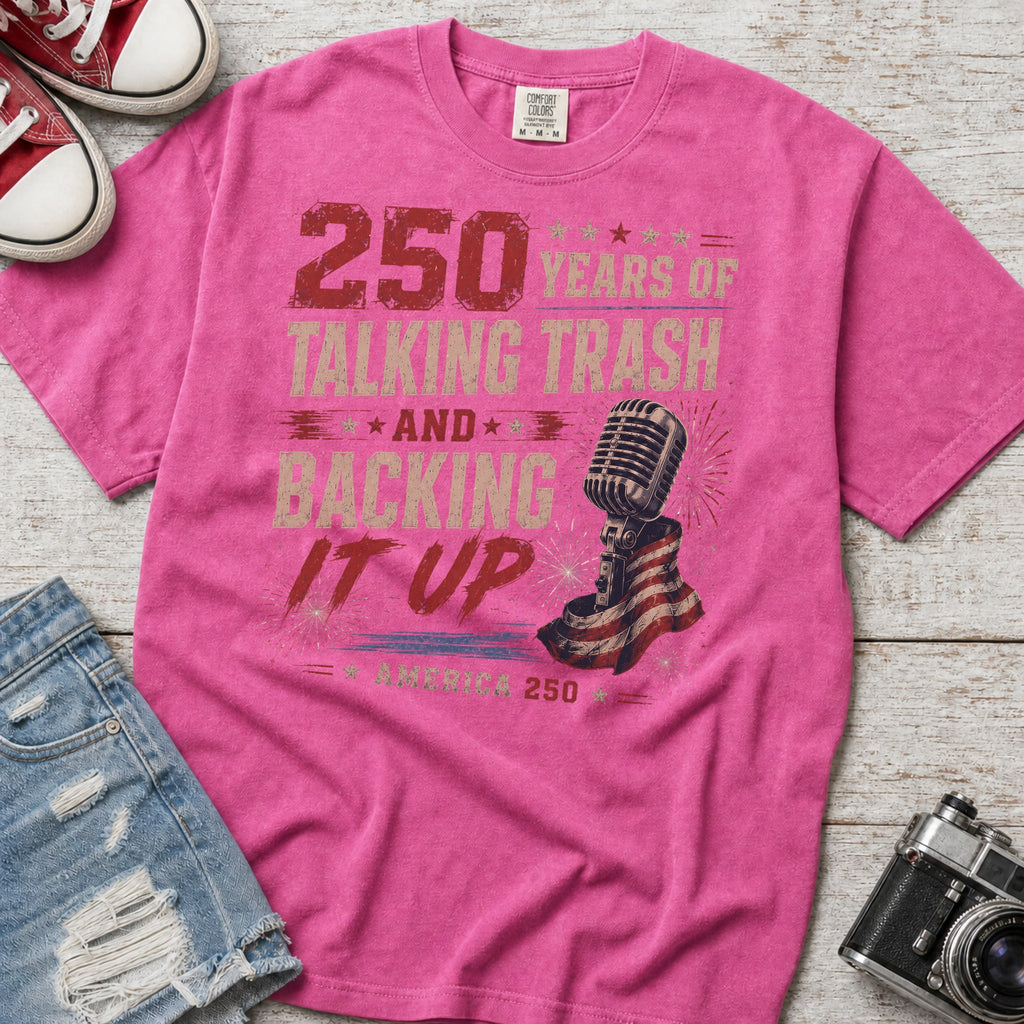 250 Years of Talking Trash and Backing It Up Vintage T-Shirt