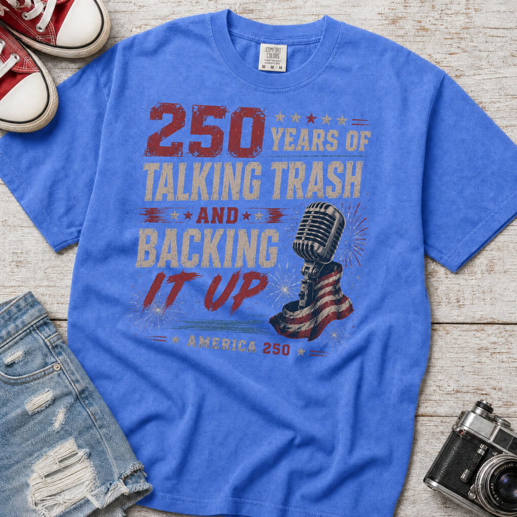 250 Years of Talking Trash and Backing It Up Vintage T-Shirt