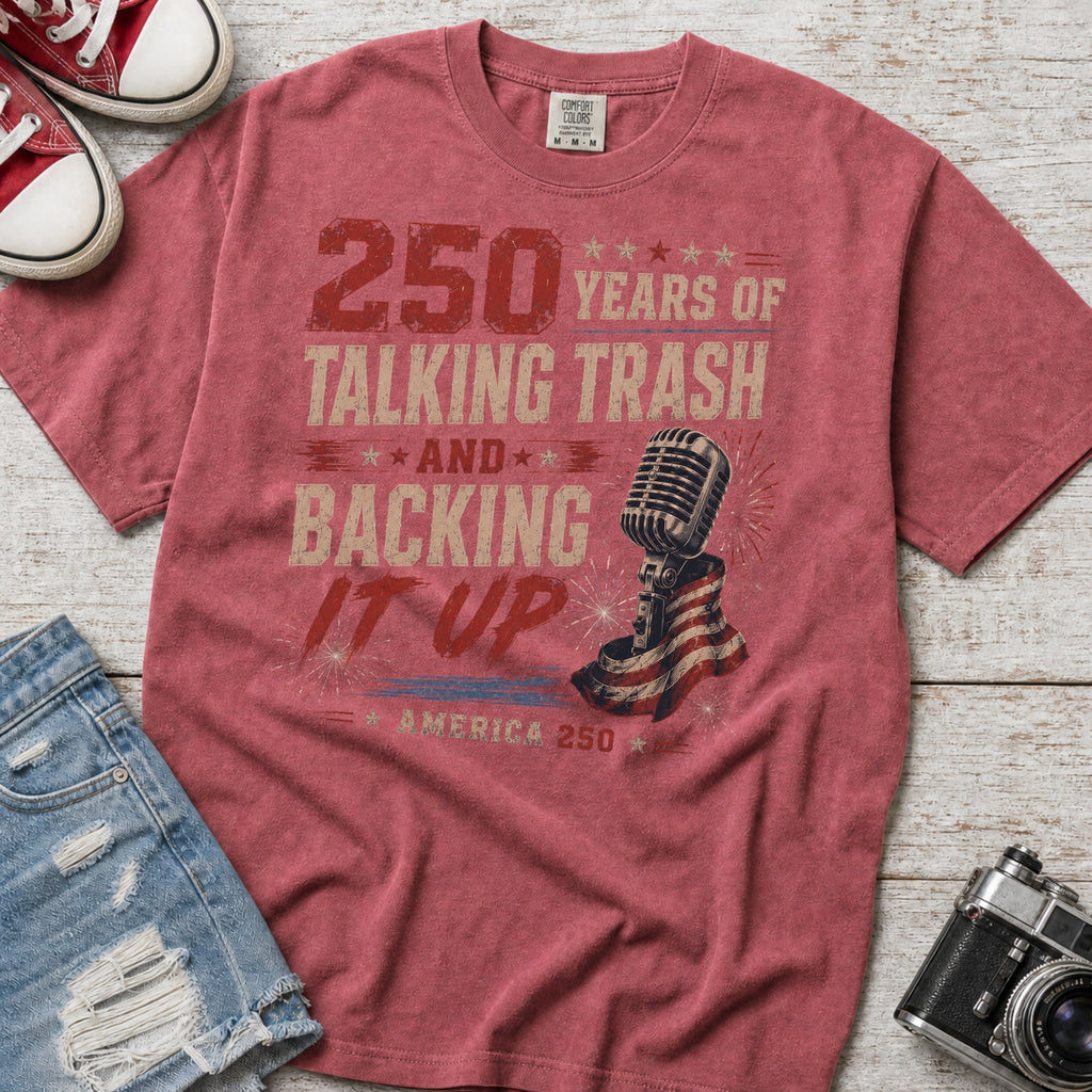250 Years of Talking Trash and Backing It Up Vintage T-Shirt