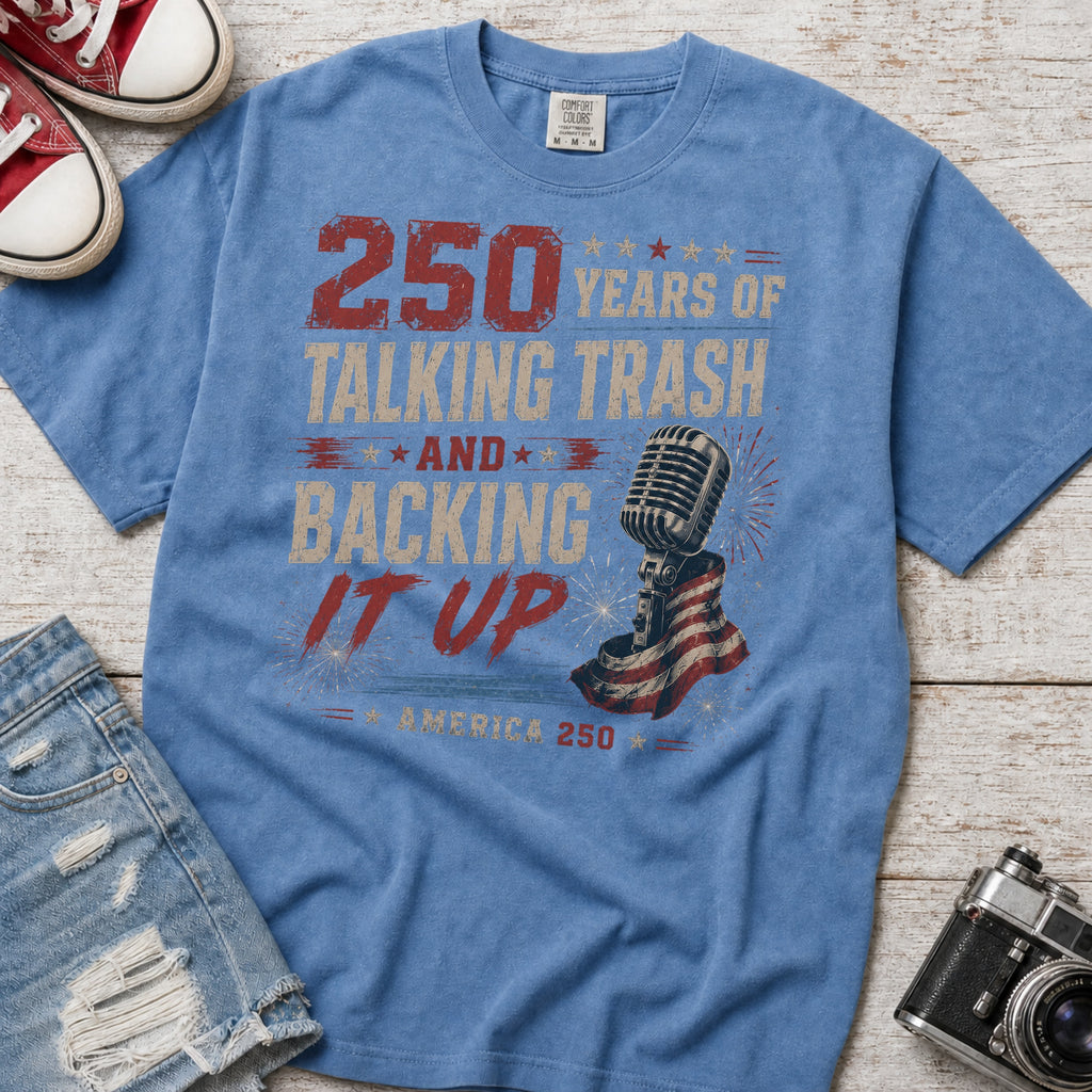 250 Years of Talking Trash and Backing It Up Vintage T-Shirt