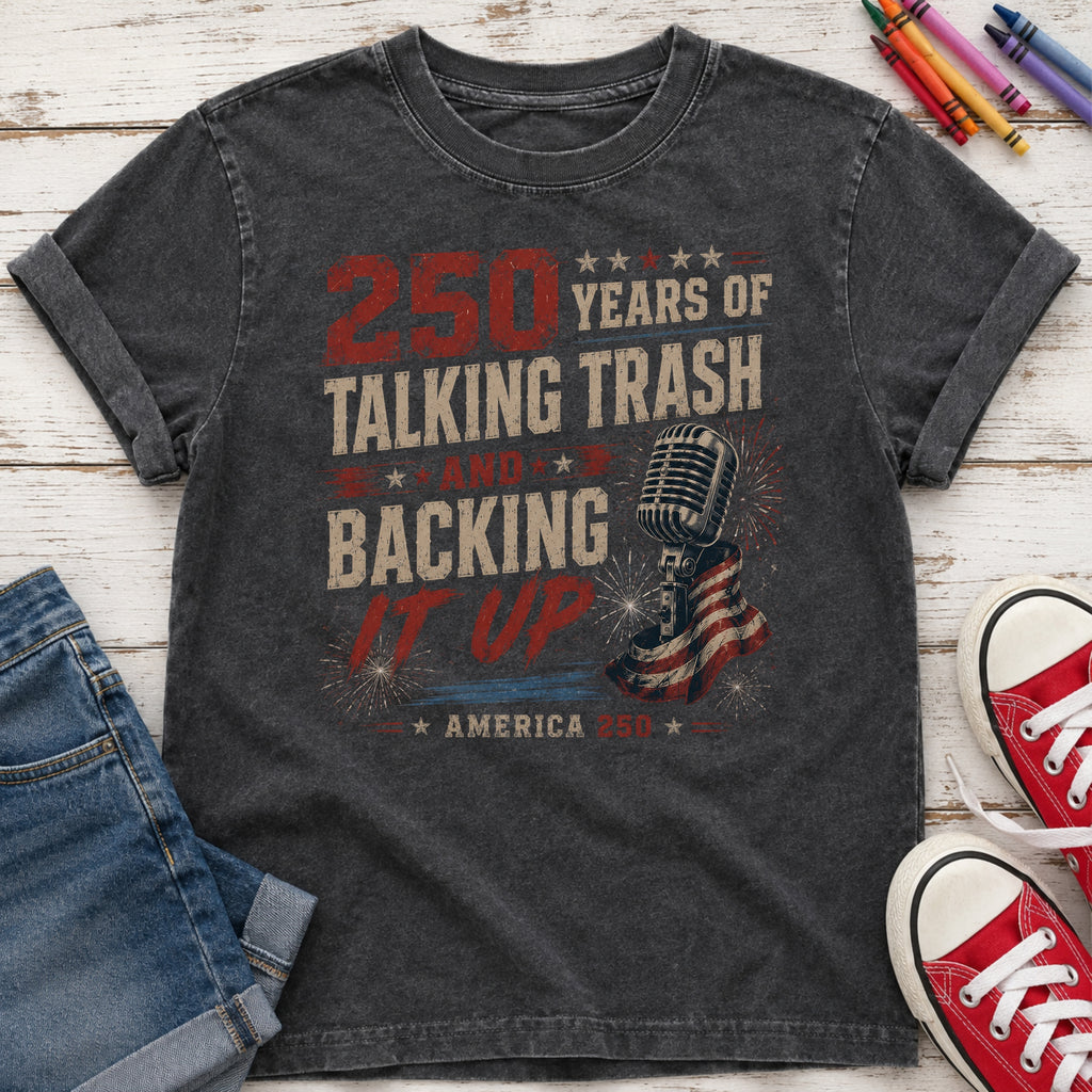 250 Years of Talking Trash and Backing It Up Vintage Youth Tee
