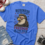 Business in the Front, Freedom in the Back America 250 Eagle T-Shirt