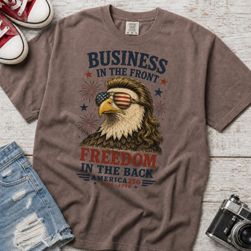 Business in the Front, Freedom in the Back America 250 Eagle T-Shirt