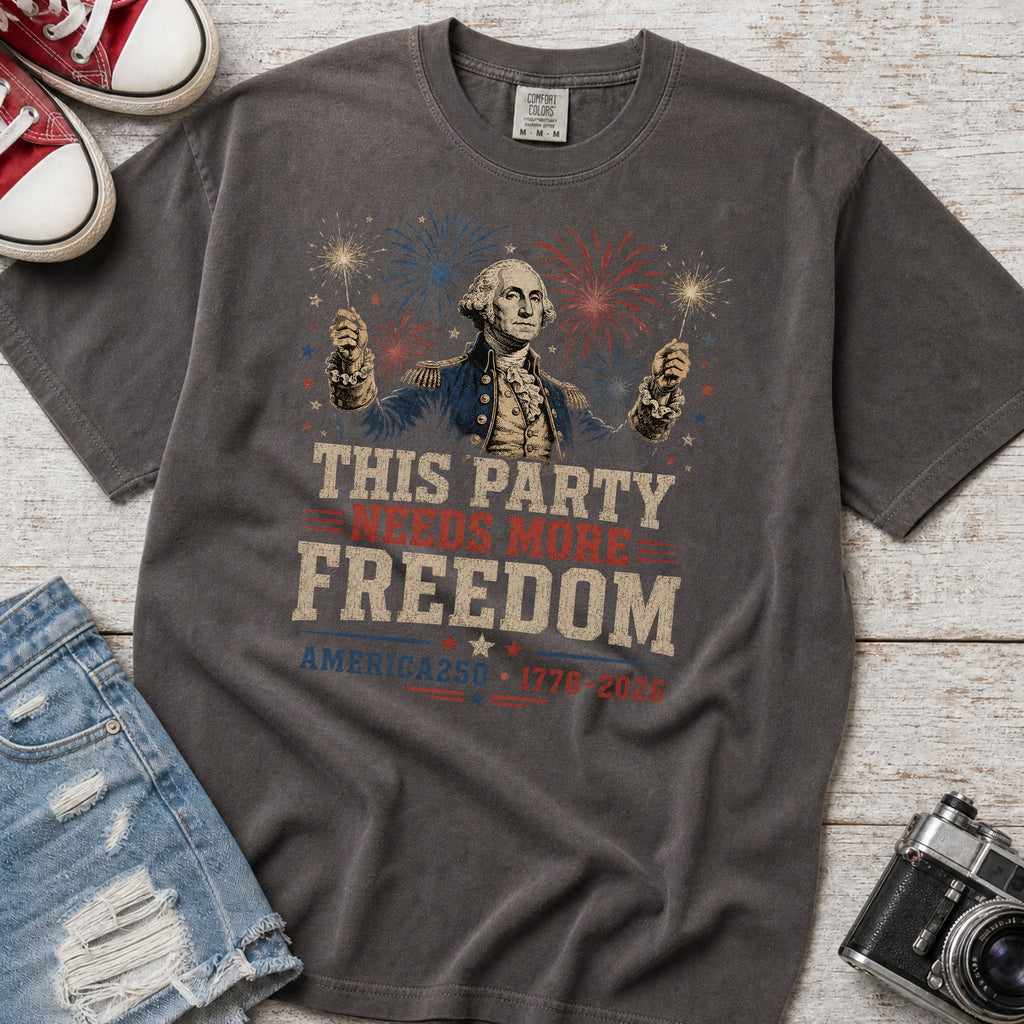 George Washington 'This Party Needs More Freedom' America 250 T-shirt (1776–2026)