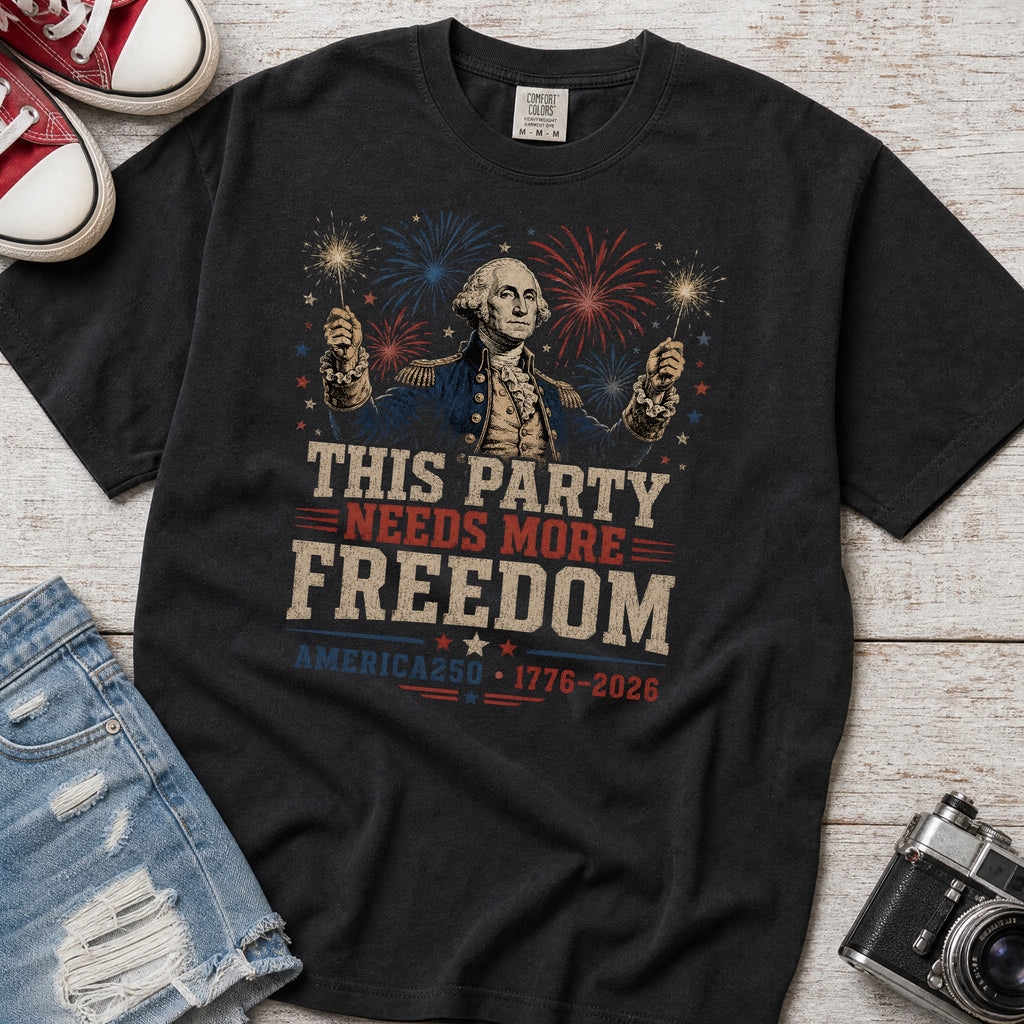 George Washington 'This Party Needs More Freedom' America 250 T-shirt (1776–2026)
