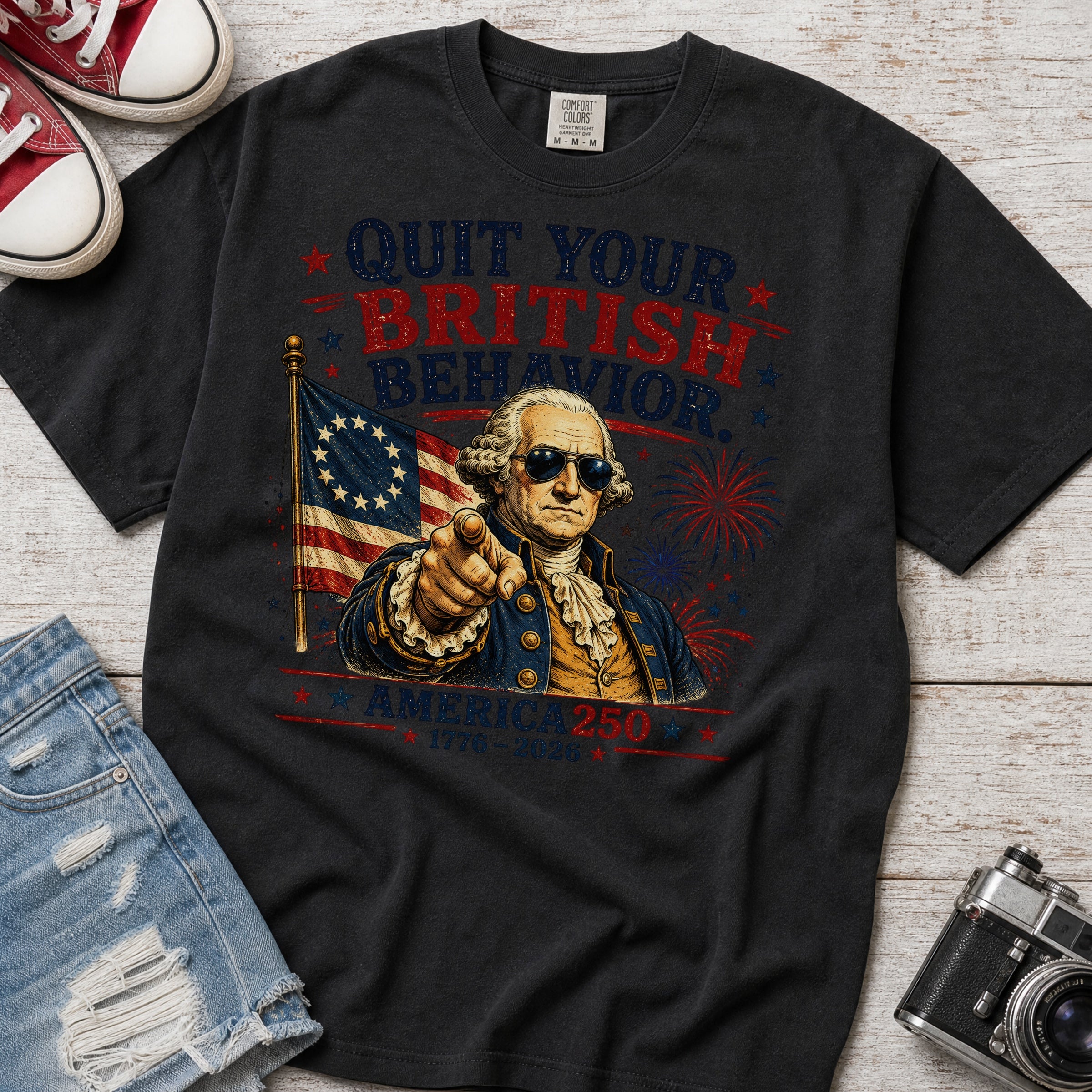 George Washington "Quit Your British Behavior" America 250 Patriotic T-Shirt