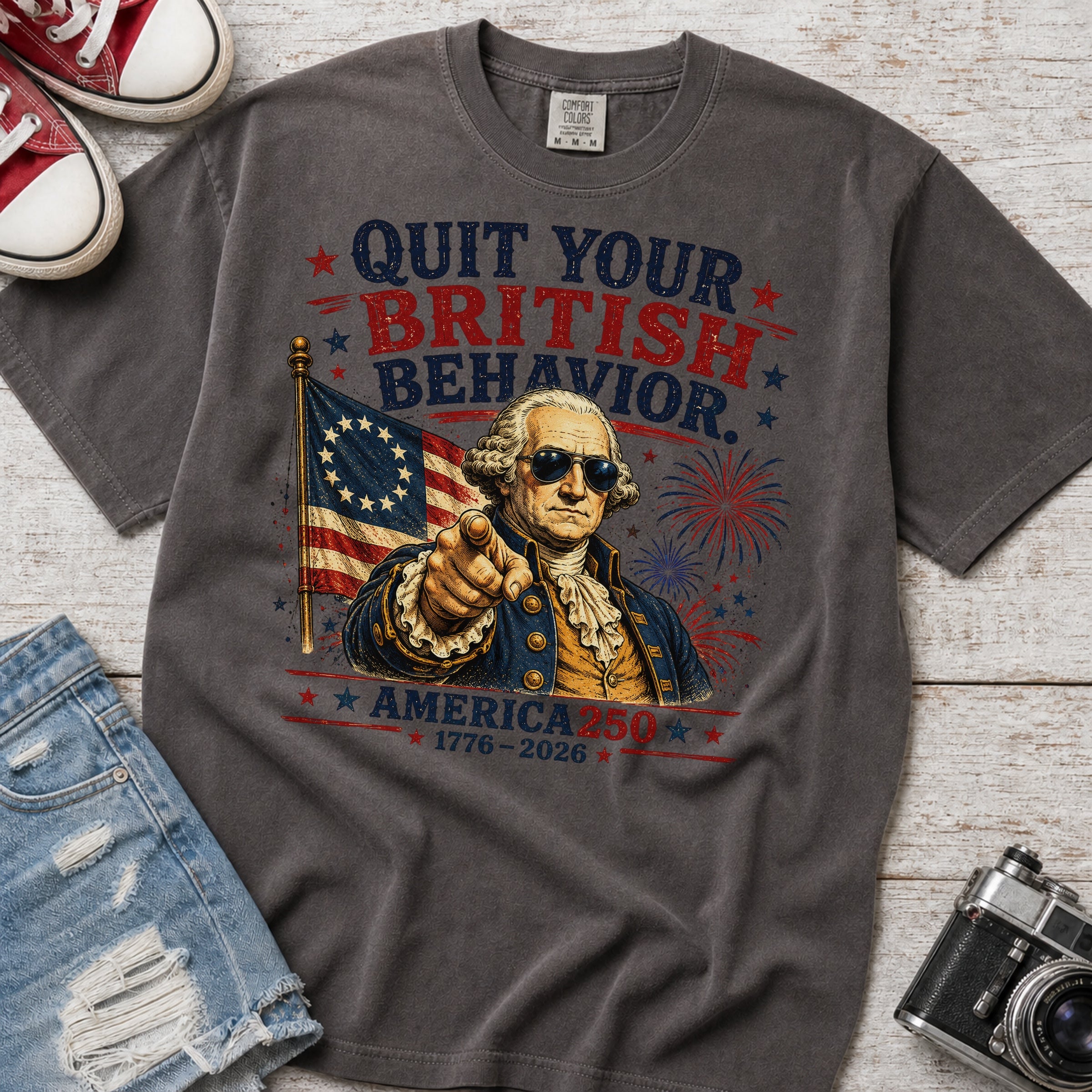 George Washington "Quit Your British Behavior" America 250 Patriotic T-Shirt
